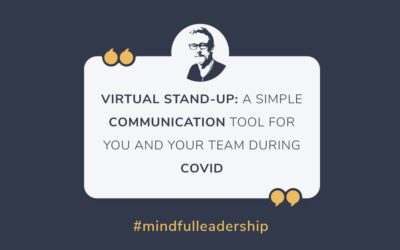 Virtual Stand-Up: A Simple Communication Tool for You and Your Team During COVID