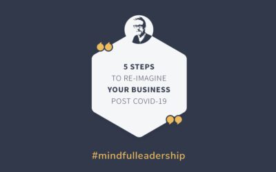 5 Steps to Re-Imagine Your Business Post COVID-19