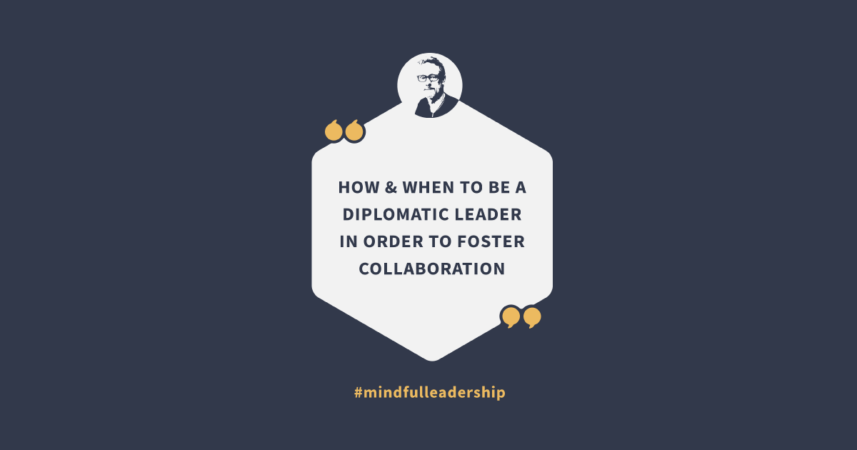 Grant Ian Gamble Business Consulting | Author | Speaker | Coach | The Affinity Principle | Blog | How and When to be a Diplomatic Leader in Order to Foster Collaboration