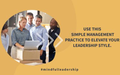 Simple Management Practice to Elevate Your Leadership