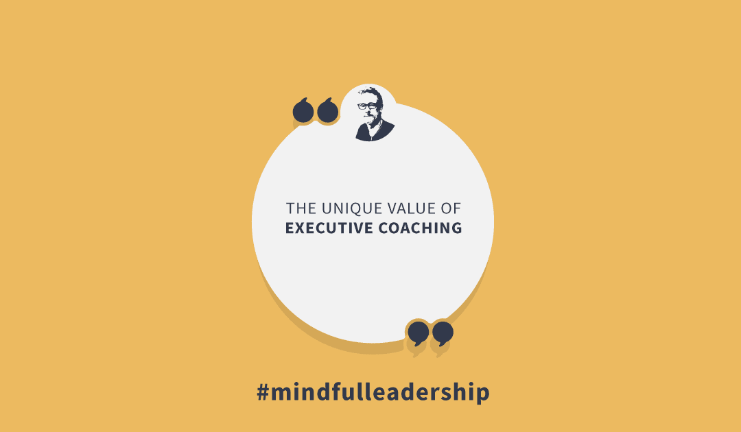 The Unique Value of Executive Coaching