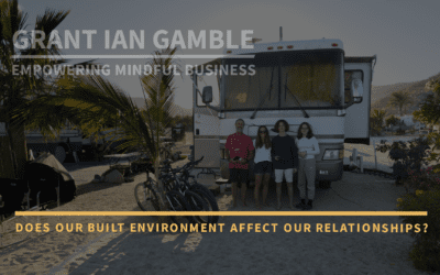 Does Our Built Environment Affect Our Relationships?